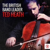 The British Bandleader: Ted Heath artwork