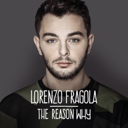 Lorenzo Fragola - The Reason Why