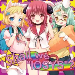 Shall We IOSYS? - IOSYS Shall We IOSYS? - IOSYS