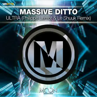 Ultra (Philippe Lemot, Le Shuuk Remix) - Single by Massive Ditto album reviews, ratings, credits