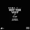 Stream & download Out the Way (feat. G-Eazy & Gusto) - Single