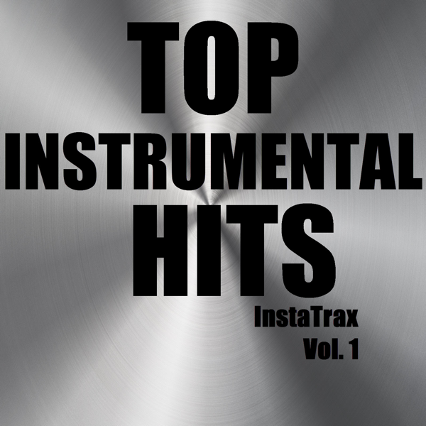Top Instrumental Hits Vol 1 By Instatrax On Itunes