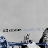 Jazz Milestones: Les Baxter, Vol. 27 artwork