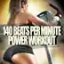 140 Beats Per Minute - Power Workout album cover