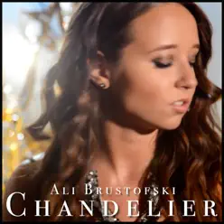 Chandelier - Single - Ali Brustofski