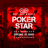 Poker Star (feat. Bronx Slang) [Latino Remix] - Hatt & Mosely