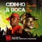 Hoje É Só Doideira - Cidinho & Doca lyrics