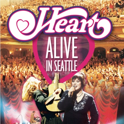 Alive In Seattle (Live) - Heart
