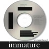 Immature - Never Lie