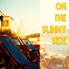 On the Sunny Side, Vol. 1 (Best Chilling Tracks for the Sunny Side of Life)