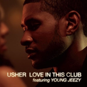 Usher - Love In This Club (Main Version) (feat. Young Jeezy) - Line Dance Music