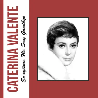 Ev'rytime We Say Goodbye - Single - Caterina Valente