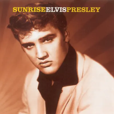 Sunrise - Elvis Presley