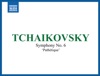 Tchaikovsky: Symphony No. 6 in B Minor, Op. 74, TH 30 