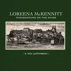 Troubadours on the Rhine - Loreena McKennitt