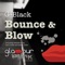 Bounce & Blow (Adam Dilzz Remix) - G.Black lyrics