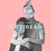 Not Dead - Single