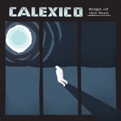 Calexico - Bullets & Rocks