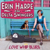 Erin Harpe & The Delta Swingers - Good Luck Baby