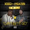 Can't Let It Go (feat. K.R.I.T.) - Keed Tha Heater lyrics