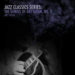 Jazz Classics Series: The Genius of Art Tatum, No. 2 - EP - Art Tatum
