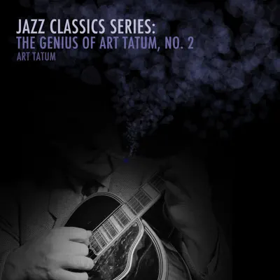 Jazz Classics Series: The Genius of Art Tatum, No. 2 - EP - Art Tatum