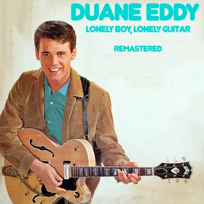 Lonely Boy, Lonely Guitar - Single - Duane Eddy