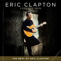 Forever Man: The Best of Eric Clapton - Eric Clapton
