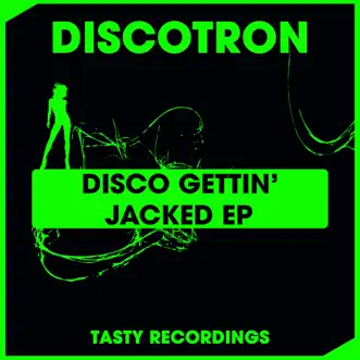 Disco Gettin' Jacked by Discotron song reviws