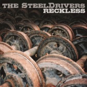 The SteelDrivers - The Reckless Side of Me