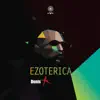Ezoterica - Single album lyrics, reviews, download