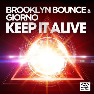 Keep It Alive (Remixes) - Brooklyn Bounce