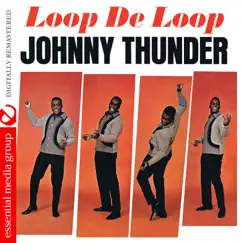 Loop De Loop by Johnny Thunder album reviews, ratings, credits