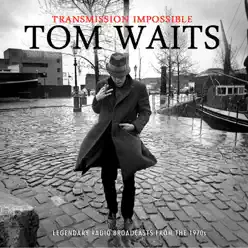 Transmission Impossible (Live) - Tom Waits
