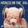Hooked On the '60s #1 Songs and More