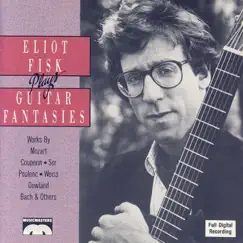 Guitar Fantasies by Eliot Fisk album reviews, ratings, credits