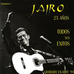 25 Años Vol I (En Vivo) - Jairo