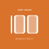 100 Deep House Workout Music