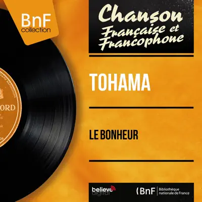 Le bonheur (feat. Harry Frekin et son orchestre) [Mono Version] - EP - Tohama