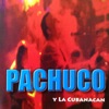 Pachuco y la Cubanacán