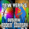 New Year's Outlaw Rockin' Country