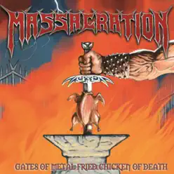 Gates Of Metal Fried Chicken Of Death - Massacration