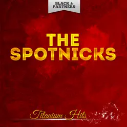 Titanium Hits - The Spotnicks Titanium Hits - The Spotnicks