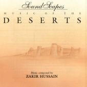 Soundscapes: Music of the Deserts - Zakir Hussain
