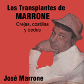Los Transplantes de Marrone Orejas, Costillas y Dedos - José Marrone