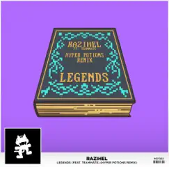Legends (Hyper Potions Remix) [feat. TeamMate] - Single by Razihel album reviews, ratings, credits