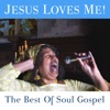 Jesus Loves Me! The Best of Soul Gospel
