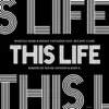 This Life (Remixes) - Single album lyrics, reviews, download