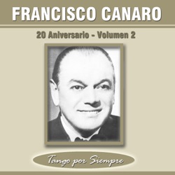 Francisco Canaro & Quinteto Don Pancho - Sinfonía de Arrabal (feat. Ernesto Fama)
