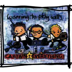 Learning to Play With… - Captain Everything